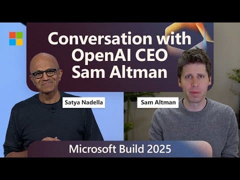 Conversation with OpenAI CEO Sam Altman: Satya Nadella at Microsoft Build 2025