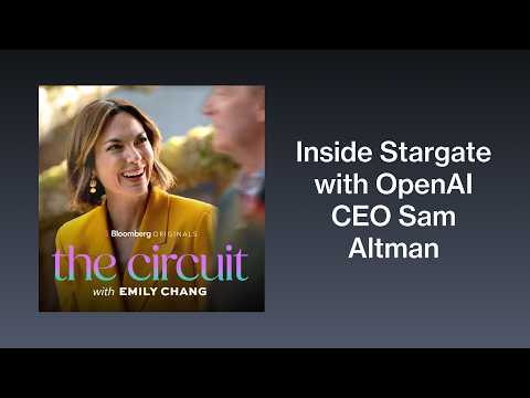 Inside Stargate with OpenAI CEO Sam Altman | The Circuit with Emily Chang